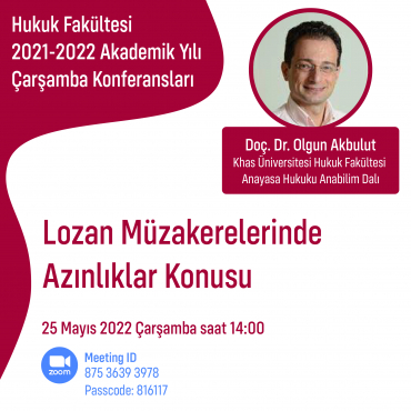 KHAS Hukuk Fakültesi Çarşamba Konferansları - Doç. Dr. Olgun Akbulut