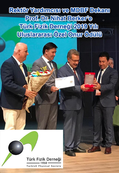 Prof. Dr. Nihat Berker, Vice-Chancellor and Dean at FENS, is Awarded the International Special Honor Award 2019 from the Turkish Physical Association