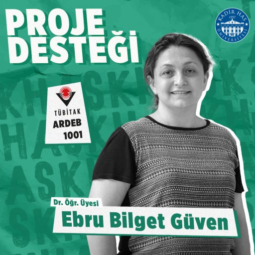 Dr. Öğr. Üyesi Ebru Bilget Güven’e TÜBİTAK ARDEB 1001 Programı Proje Desteği